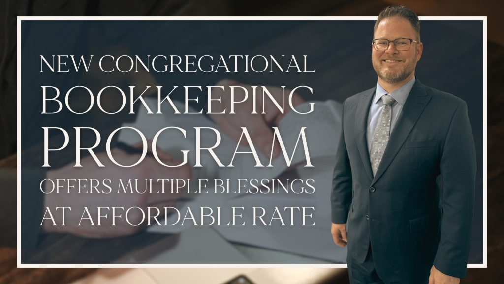New Congregational Bookkeeping Program Offers Multiple Blessings at ...